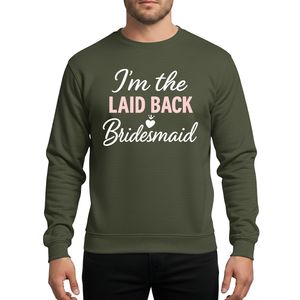 Womens I'm The Laid Back Bridesmaid Funny Bachelorette Party White Script Pink Bold Heart Crown Sweatshirt