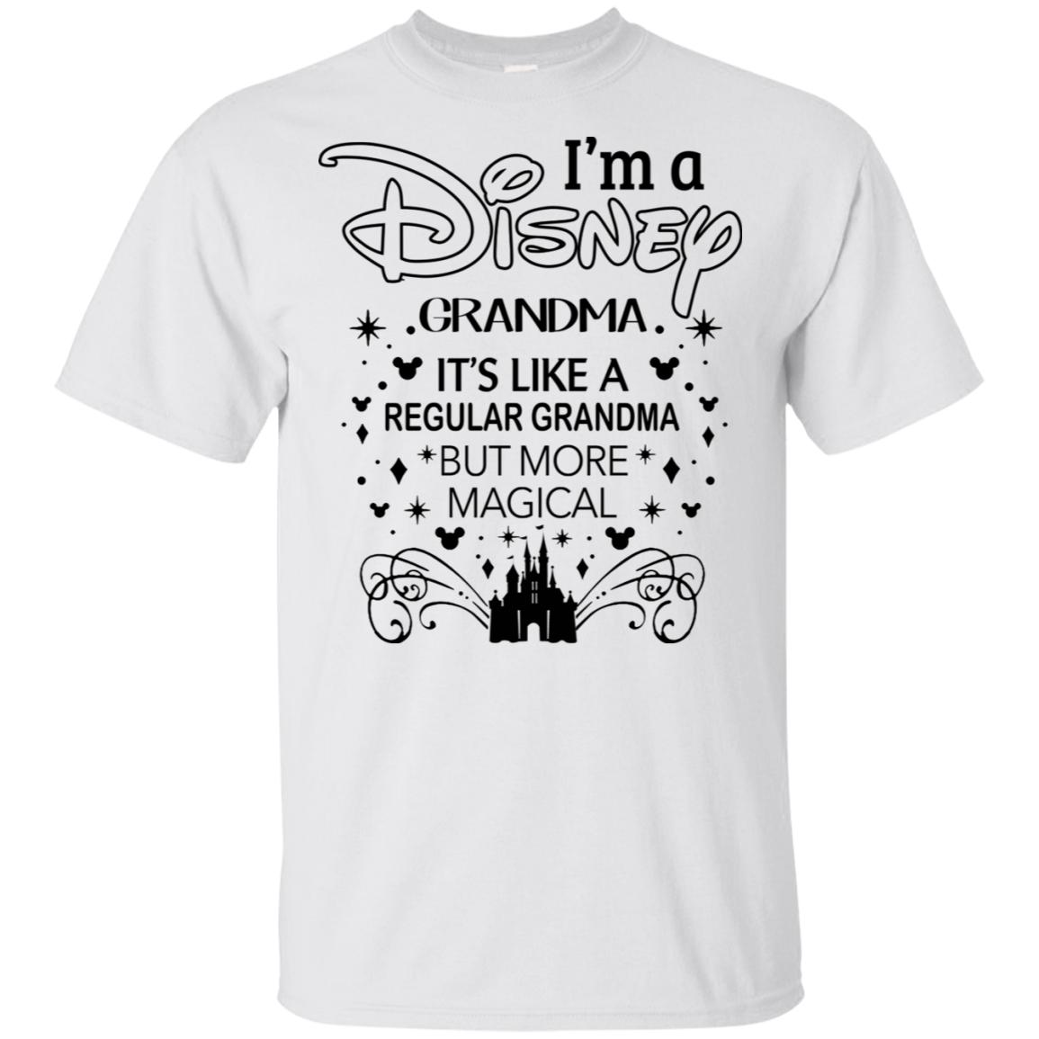 I’m A Disney Grandma It’s Like A Regular Grandma But More Magical T-Shirt LT03