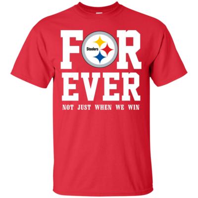 Forever Steelers fan not just when we win T-Shirt