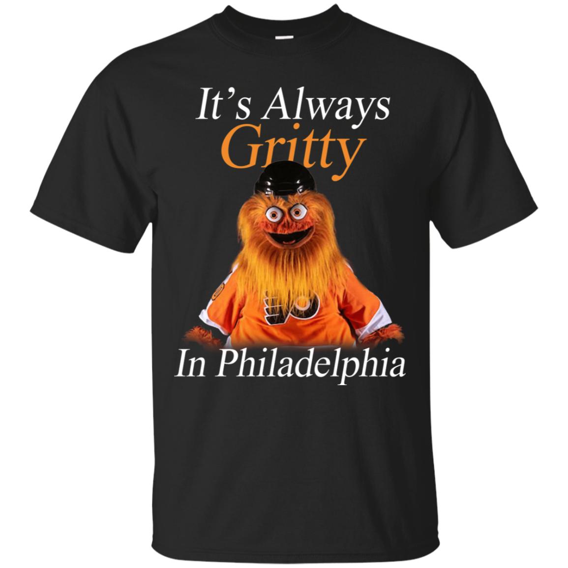 It’s Always Gritty In Philadelphia T-Shirt
