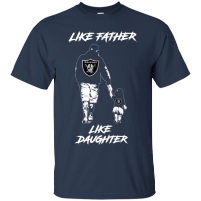 Like Father Like Daughter Raiders Fan Football T-Shirt