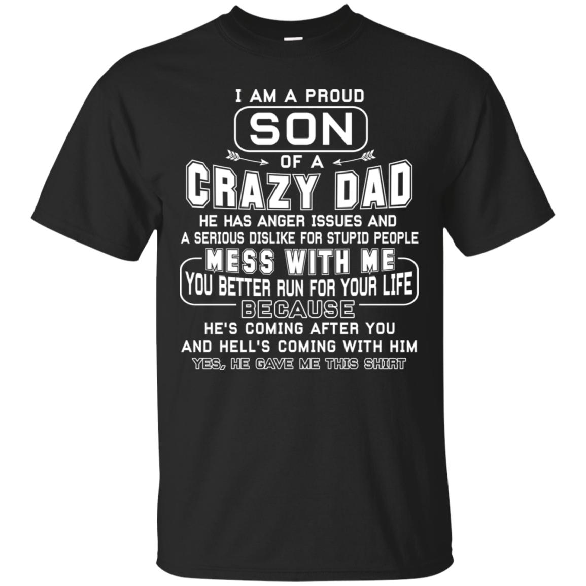 I Am A Proud Son Of Crazy Dad T-Shirt Father’s Day Gift Idea