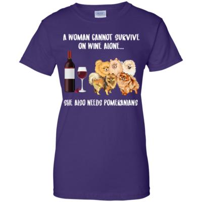 A Woman Cannot Survive Without Wine and Pomeranians T-shirt Lover