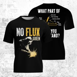 No Flux Given Funny Welder, Father's Day 3D T-Shirt  TT1403PK02