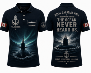 Royal Canadian Navy The Ocean Never Heard Us Polo Shirt - Silent Service Veteran Polo TT1905PK13