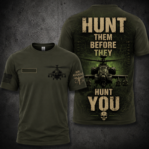 Hunt Them Before They Hunt You Apache 3D T-Shirt TT1406PK01