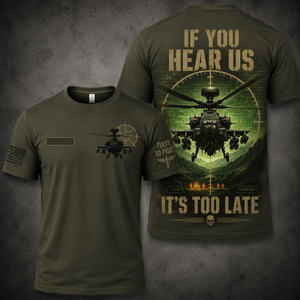 If You Hear Us It's Too Late Apache 3D T-Shirt TT1406PK03