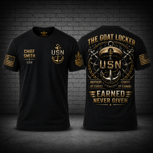 Custom Name US Navy Chief The Goat Locker Earned Never Given 3D T-Shirt TT2006PK05