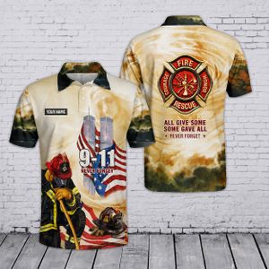 Custom Name 9/11 Days Firefighter All Gave Some, Some Gave 2026 Memorial Polo Shirt TT3006PK01