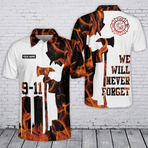 Custom Name 9/11 Days Firefighter We Will Never Forget 2026 Memorial Polo Shirt TT3006PK02