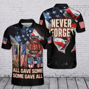 Custom Name 9/11 Days Firefighter All Gave Some, Some Gave 2026 Memorial Polo Shirt TT3006PK04