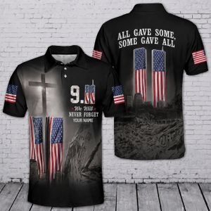 Custom Name 9/11 Days Firefighter All Gave Some, Some Gave 2026 Memorial Polo Shirt TT3006PK05