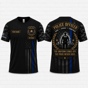 Custom Name Retired Police Officer Thin Blue Line 3D T-Shirt - Honor Courage Commitment Gift TT1607PK01