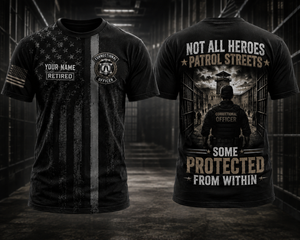 Custom Name Correctional Officer 3D T-Shirt - Not All Heroes Patrol Streets Gift TT2207PK07
