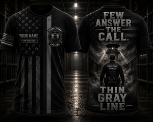 Custom Name Thin Gray Line Correctional Officer 3D T-Shirt - Few Answer the Call TT2307PK02