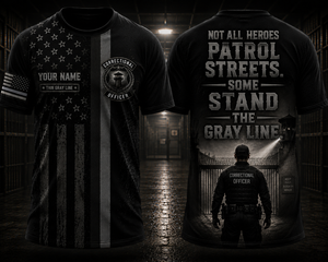 Custom Name Thin Gray Line Correctional Officer 3D T-Shirt - Not All Heroes Patrol Streets TT2307PK06