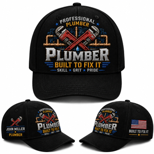 Custom Name Professional Plumber Built To Fix It Baseball Cap TT2108PK04