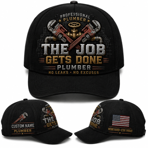 Custom Name Professional Plumber The Job Gets Done Baseball Cap TT2108PK06