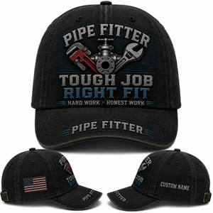 Custom Name Pipe Fitter Tough Job Right Fit Baseball Cap TT2408PK03