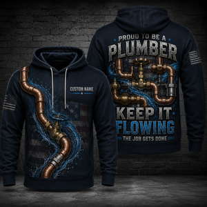Custom Name Proud Plumber Keep It Flowing 3D Hoodie TT2608PK04