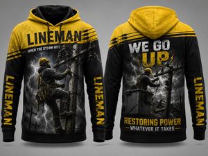 Lineman When The Storm Hits We Go Up Restoring Power 3D Hoodie TT3108PK03