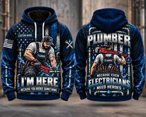 Plumber Because Even Electricians Need Heroes Custom Name 3D Hoodie TT0909PK03