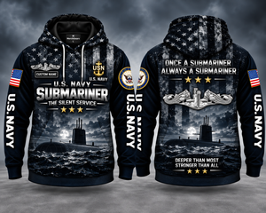 US Navy Submariner The Silent Service 3D Hoodie - Deeper Than Most, Stronger Than All TT1309PK06