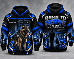 Custom Name Police K9 Unit Born To Serve 3D Hoodie TT2109PK01