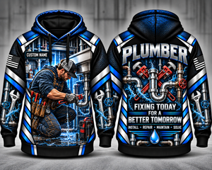 Custom Name Plumber Fixing Today For A Better Tomorrow 3D Hoodie TT2509PK01