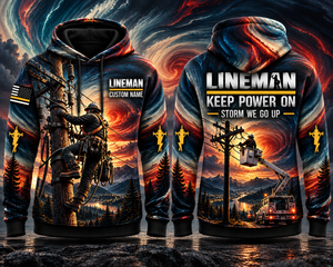 Lineman Keep Power On Storm We Go Up Custom Name 3D Hoodie - Power Lineworker Gift TT0910PK05