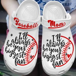 Baseball Mom Classic Clog I'll Always Be Your Biggest Fan Clog Mother's Day Gift For Sport Mom Baseball Lovers Kid & Adult Unisex Clogs Shoes EVA