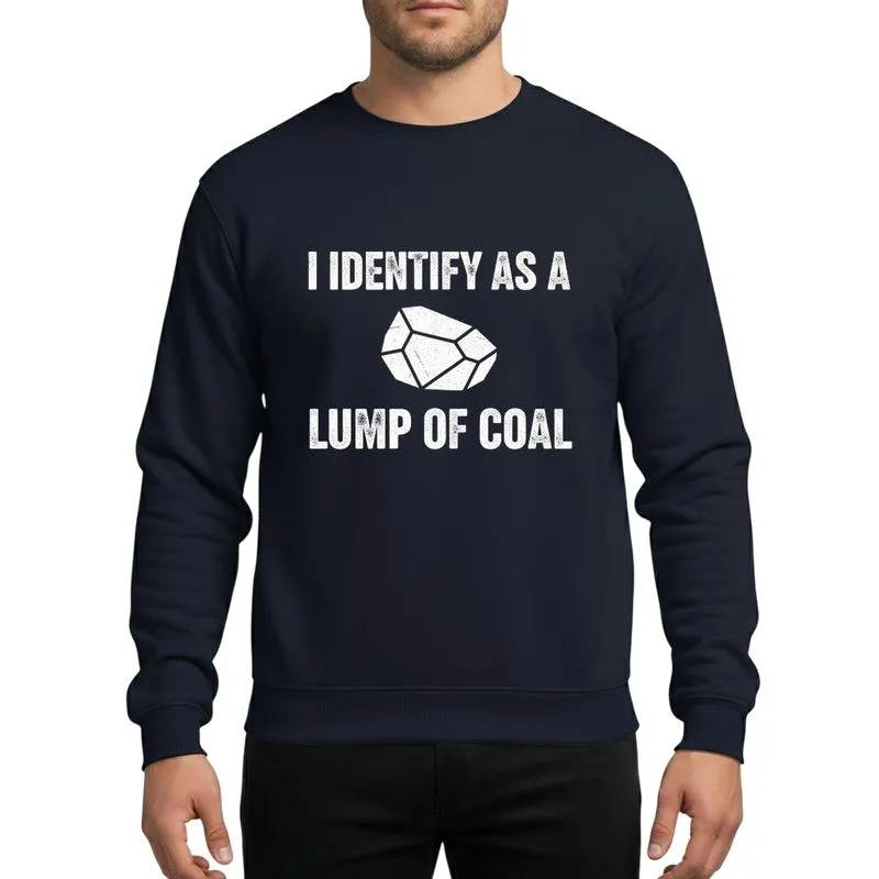 Christmas Humor Enthusiasts' Bold White Distressed 'I Identify As A Lump Of Coal' Text & Faceted Graphic Sweatshirt - 1