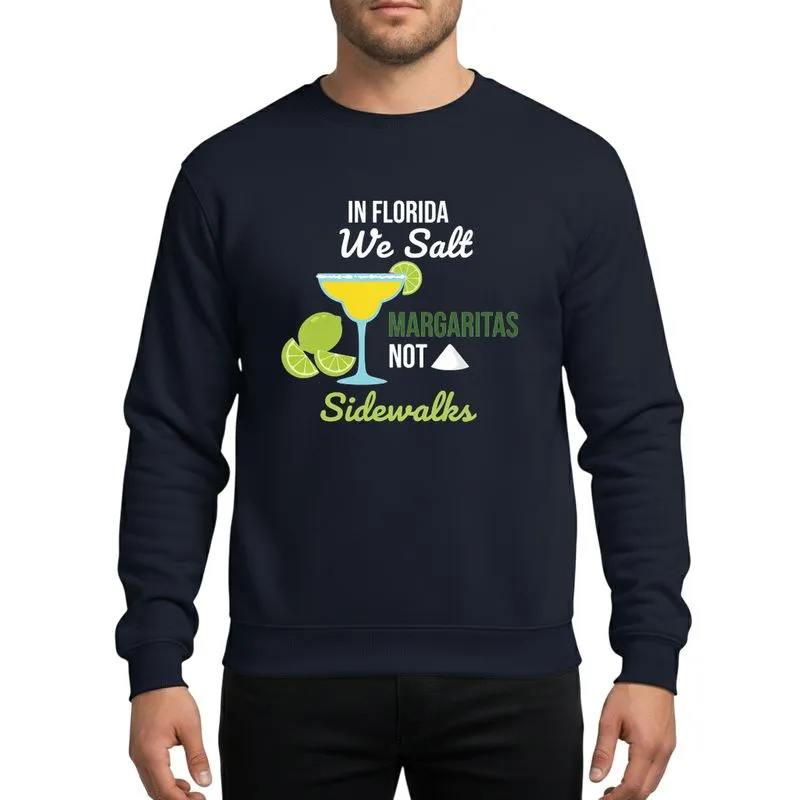 Florida Fans' Vibrant Yellow Margarita, Green Lime Slices, White Salt, 'Salt Margaritas Not Sidewalks' Graphic Sweatshirt - 1