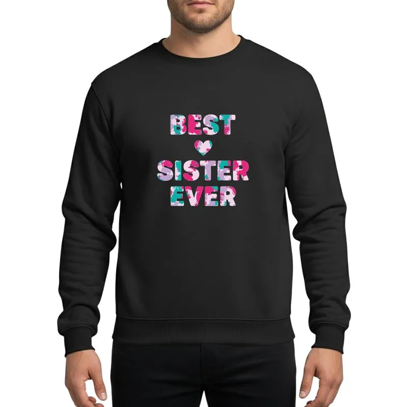 Sisterhood Supporter's Bold Splotchy Pink Fuchsia Teal Purple Best Sister Ever Heart Typography Sweatshirt - 1