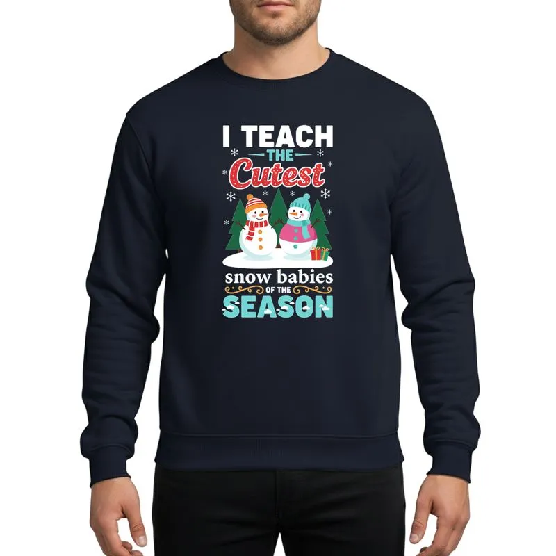 Teachers' Whimsical Snowmen & Evergreen Trees Festive Artwork with Red, Teal, White 'Cutest Snow Babies' Text Sweatshirt - 1