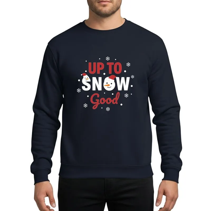 Snowman Lovers' Festive Up To Snow Good Red White Playful Snowman Design with Santa Hat and Snowflakes Sweatshirt - 1