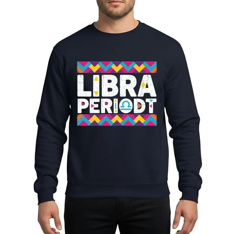 Bold Libra Personalities Distressed White LIBRA PERIODT Light Blue Scale Vibrant Geometric Chevron Hot Pink Aqua Yellow Orange Sweatshirt - 1
