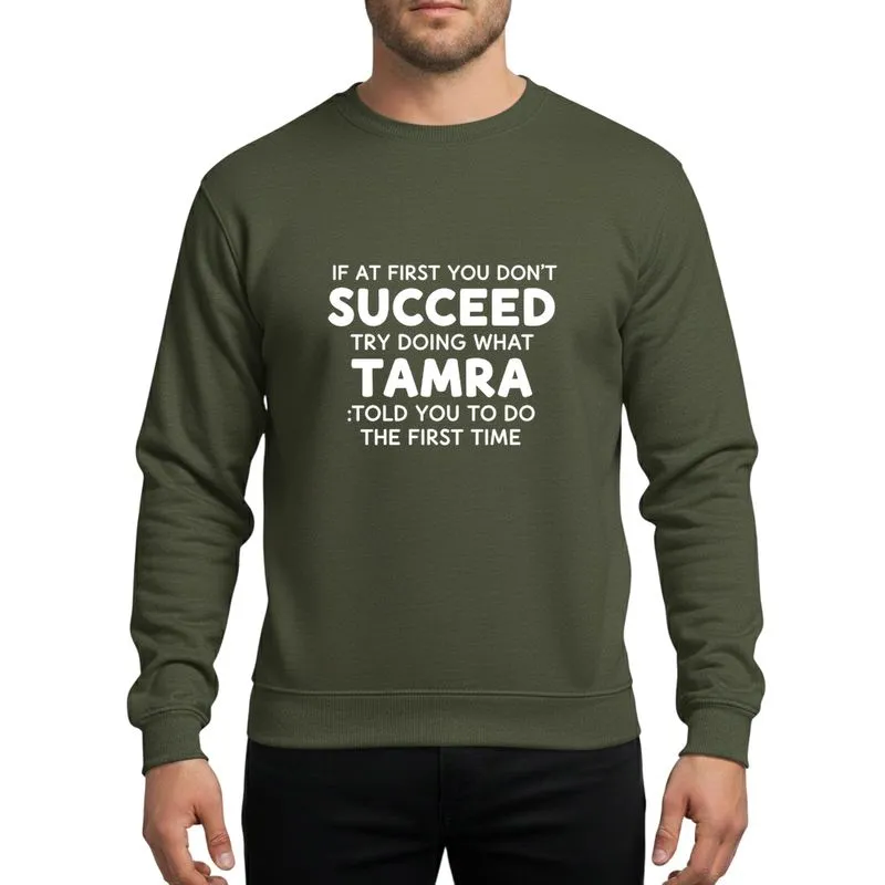 Women's Humorous White Hand-Drawn Bold Typography Playful Tamra Quote Sweatshirt - 1