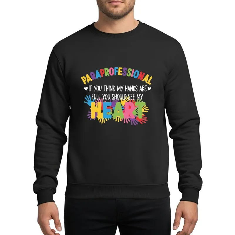 Paraprofessional Vibrant Multi-Color Block Letters Whimsical Script Heart & Handprint Design Sweatshirt - 1