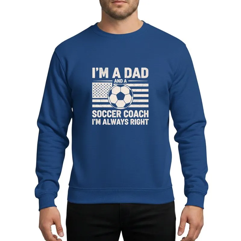Dad Soccer Coach Vintage Distressed Off-White Grunge Soccer Ball Flag 'I'm Always Right' Graphic Sweatshirt - 1