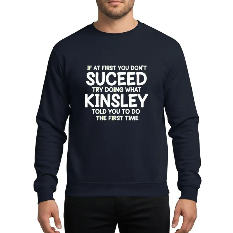 Sassy Women's White Hand-Drawn Casual Sans-Serif Typographic Stacked Humorous Kinsley Name Quote Sweatshirt - 1
