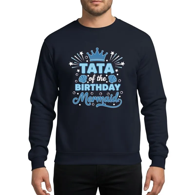 Mermaid Celebration Adult Playful Blue & White 'TATA of the BIRTHDAY Mermaid' Typography with Crown, Seashells, Starbursts & Bubbles Sweatshirt - 1
