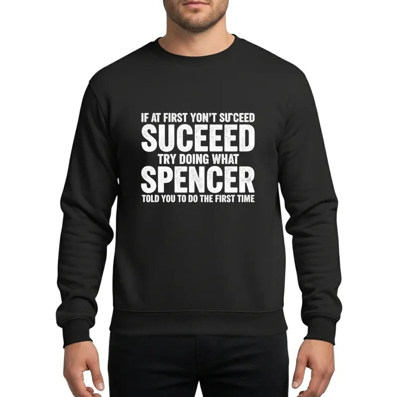 Spencer Name Personalized Humor White Distressed Typography Gift Sweatshirt - 1