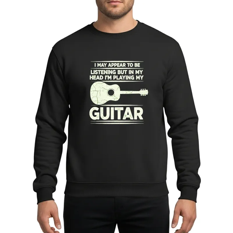 In My Head I'm Playing My Guitar Distressed Grunge Acoustic Fan Graphic Sweatshirt - 1