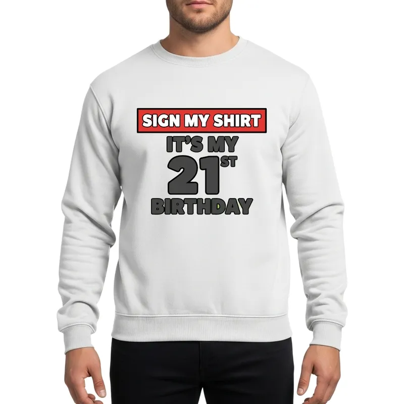Twenty-First Birthday Party Signature Design | Milestone Celebration for Him & Her Sweatshirt - 1