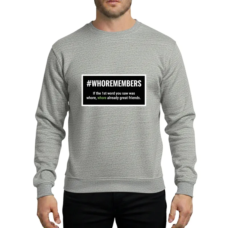 Great Friends Humorous First Impression Minimalist Typographic Art Sweatshirt - 1