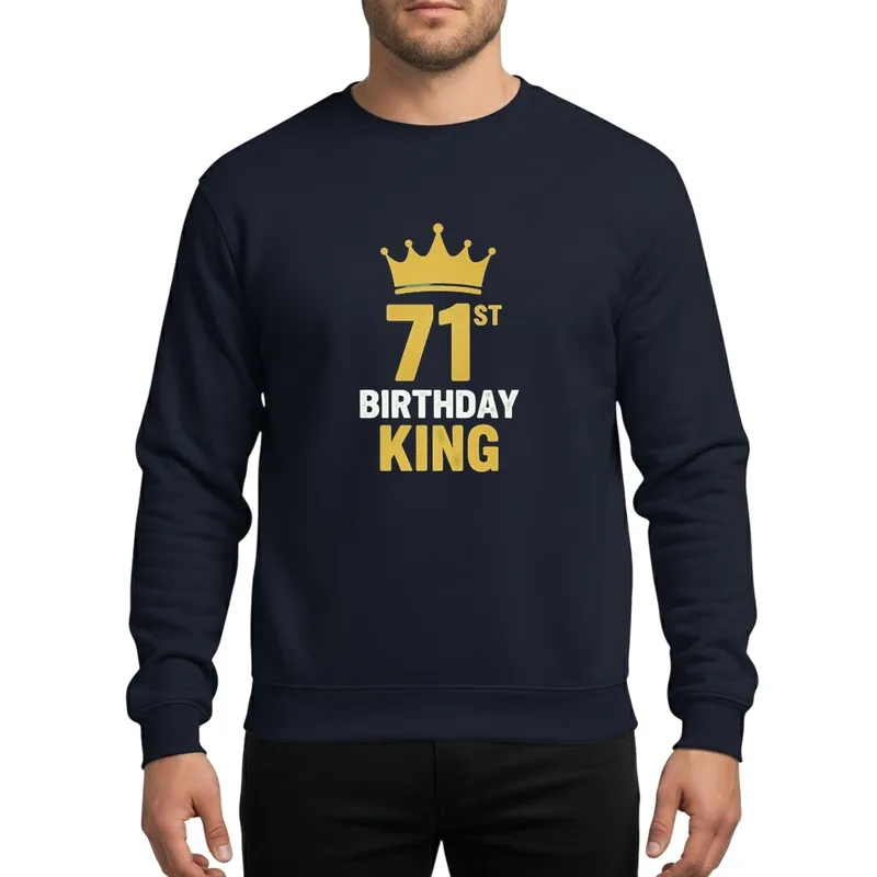 Royal King 71st Birthday Gold Glitter Crown Grunge Party Celebration Gift For Him Sweatshirt - 1