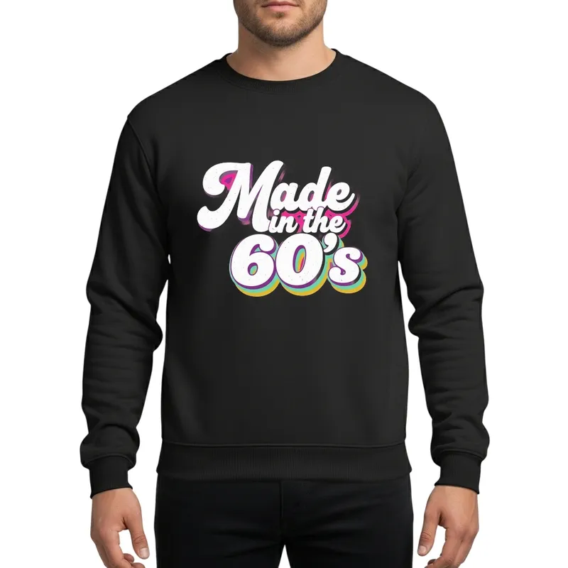 Made In The 60's Retro Vintage 1960s Psychedelic 3D Layered Hot Pink Gold Amethyst Sea Green Gift Sweatshirt - 1