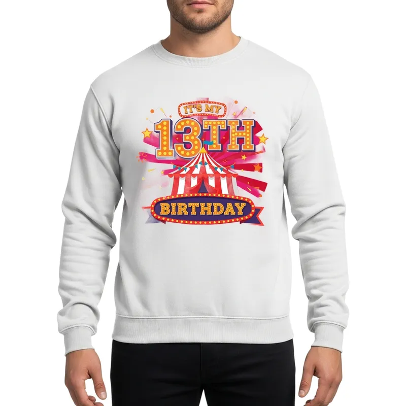 Its My 13th Birthday Marquee Light Circus Carnival Tent Celebration Red Yellow Orange Sweatshirt - 1