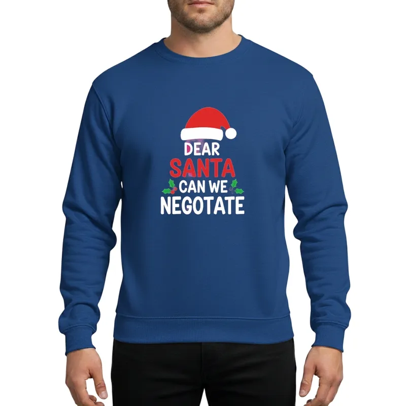 Funny Dear Santa, Can We Negotiate? Christmas Vacation Gift | Santa Hat, Holly, Red Green White Sweatshirt - 1